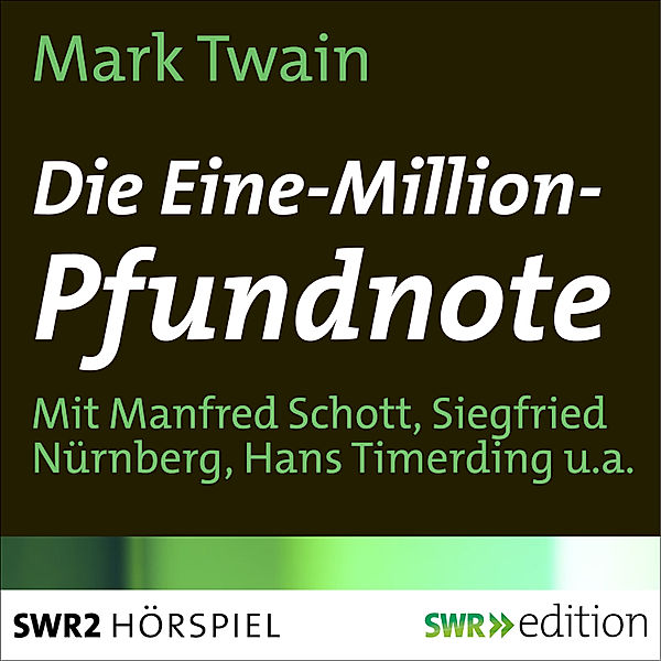 SWR Edition - Die Ein-Million-Pfundnote, Mark Twain