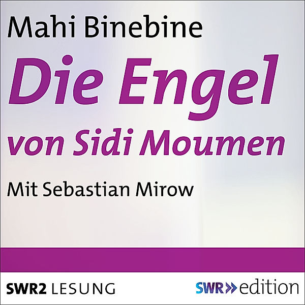SWR Edition - Die Engel von Sidi Moumen, Mahi Binebine