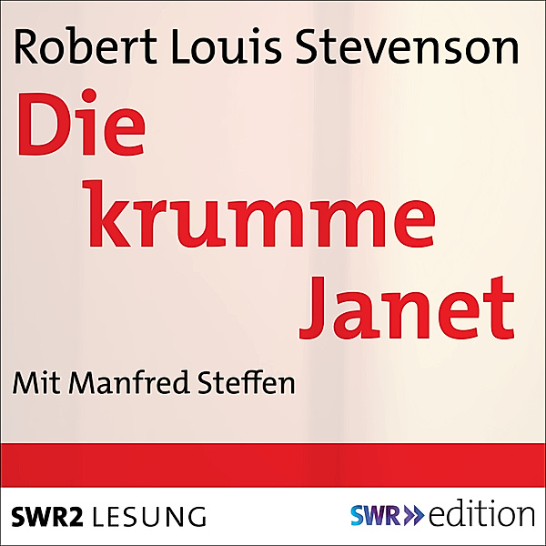 SWR Edition - Die krumme Janet, Robert Louis Stevenson