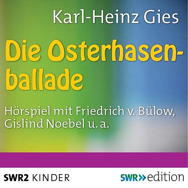 SWR Edition - Die Osterhasenballade, Karl-Heinz Gies