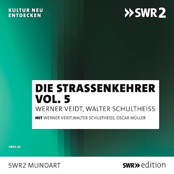 SWR Edition - Die Strassenkehrer, Vol. 5, Werner Veidt, Walter Schulheiss