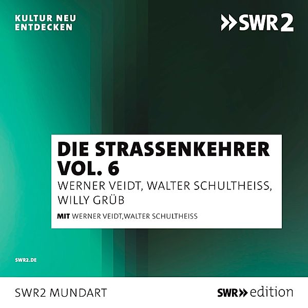SWR Edition - Die Straßenkehrer, Vol. 6, Werner Veidt, Walter Schulheiß