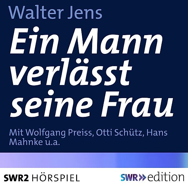 SWR Edition - Ein Mann verlässt seine Frau, Walter Jens