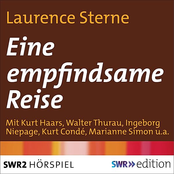 SWR Edition - Eine empfindsame Reise, Laurence Sterne