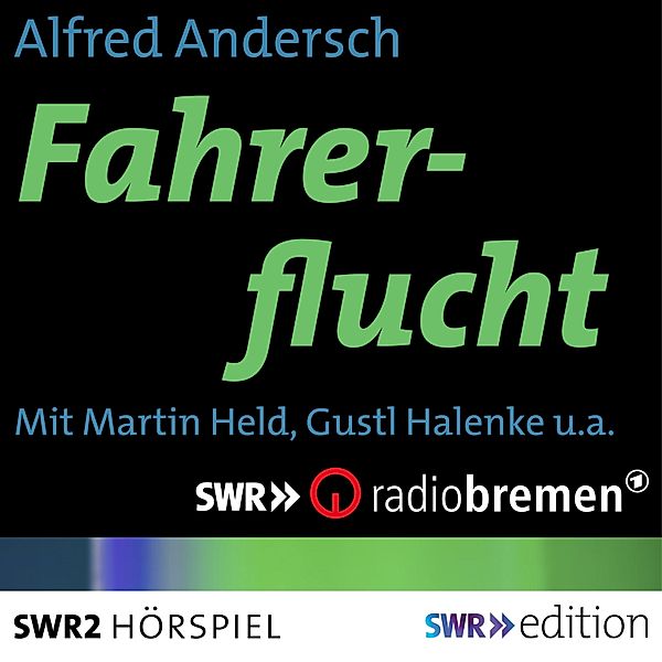 SWR Edition - Fahrerflucht, Alfred Andersch