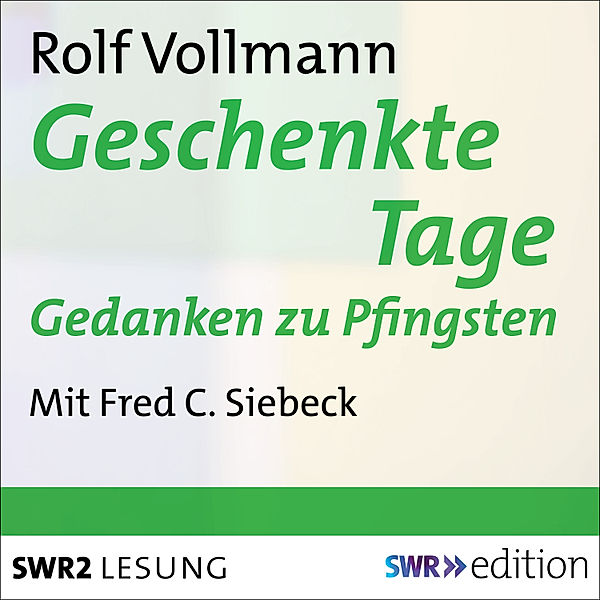 SWR Edition - Geschenkte Tage, Rolf Vollmann