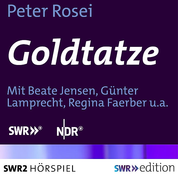 SWR Edition - Goldtatze, Peter Rosei
