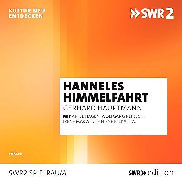 SWR Edition - Hanneles Himmelfahrt, Gerhart Hauptmann