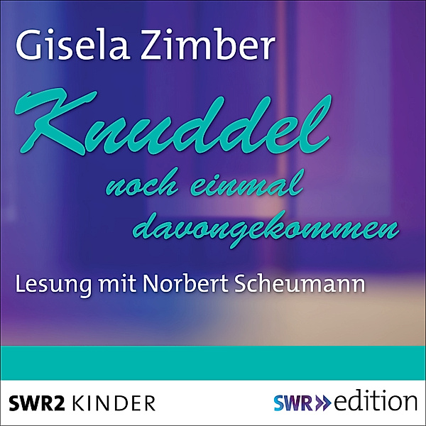 SWR Edition - Knuddel - noch einmal davongekommen, Gisela Zimber