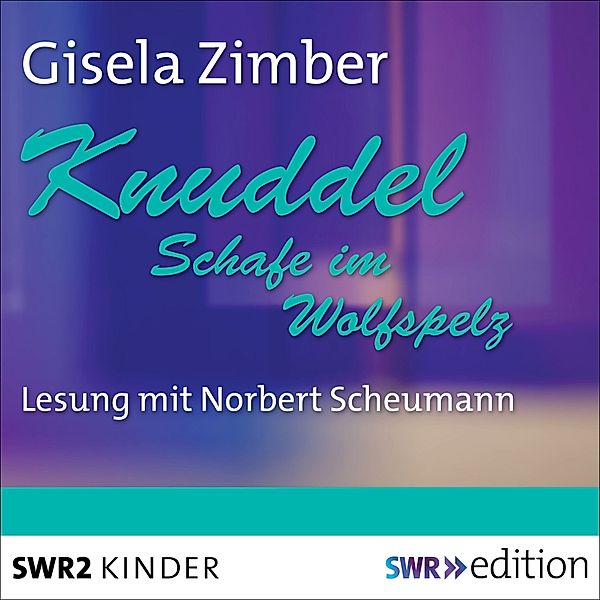 SWR Edition - Knuddel - Schafe im Wolfspelz, Gisela Zimber