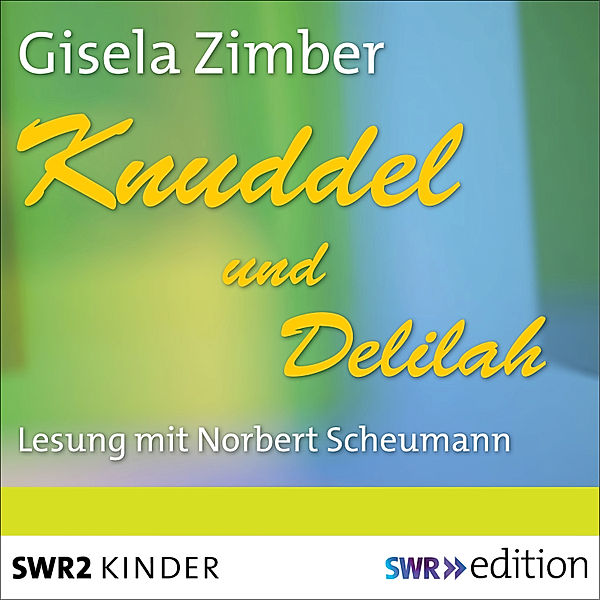 SWR Edition - Knuddel und Delilah, Gisela Zimber