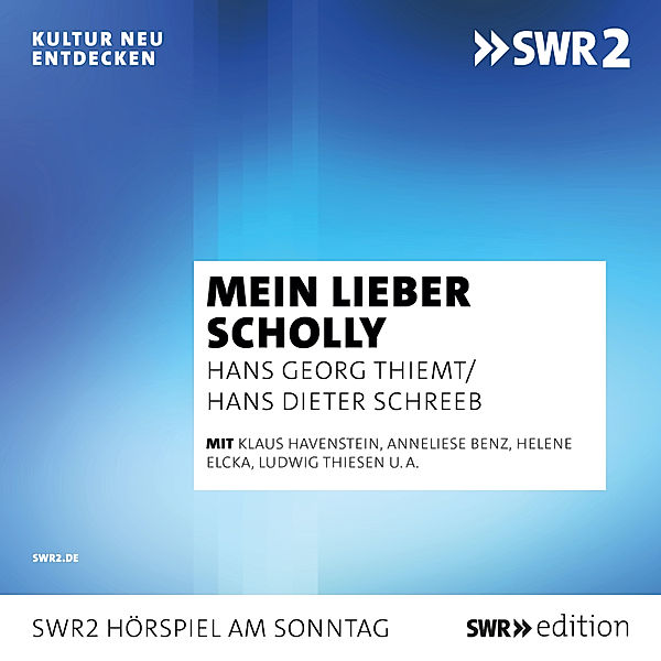 SWR Edition - Mein lieber Scholly, Hans Dieter Schreeb, Hans Georg Thiemt