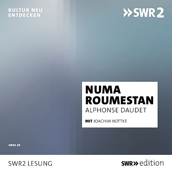 SWR Edition - Numa Roumestan, Alphonse Daudet