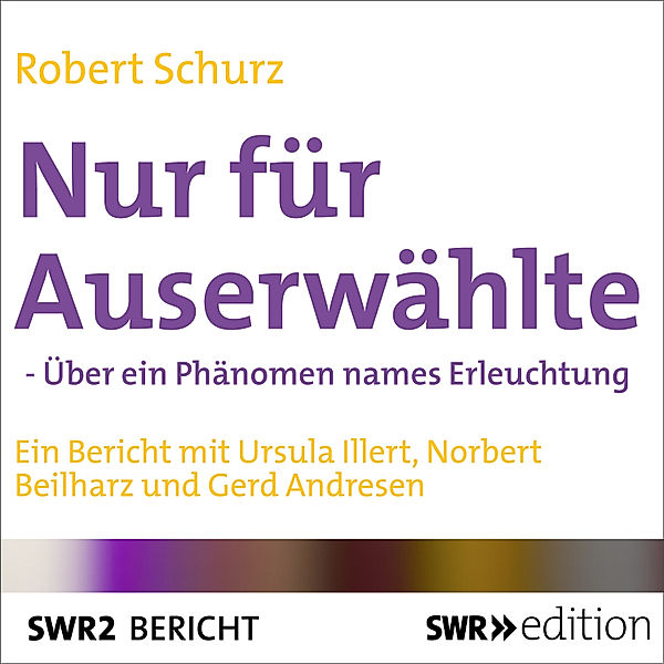 SWR Edition - Nur für Auserwählte, Robert Schurz