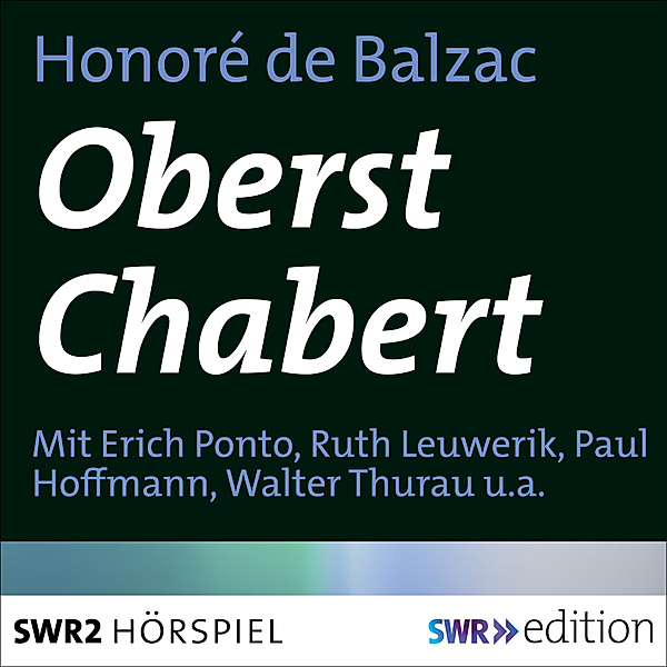 SWR Edition - Oberst Chabert, Honoré de Balzac