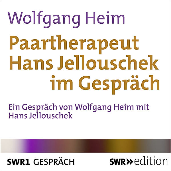 SWR Edition - Paartherapeut Hans Jellouschek im Gespräch, Wolfgang Heim