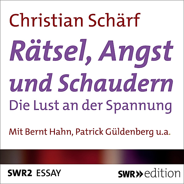 SWR Edition - Rätsel, Angst und Schaudern, Christian Schärf