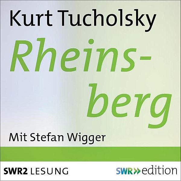 SWR Edition - Rheinsberg, Kurt Tucholsky
