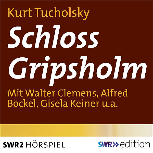 SWR Edition - Schloß Gripsholm, Kurt Tucholsky