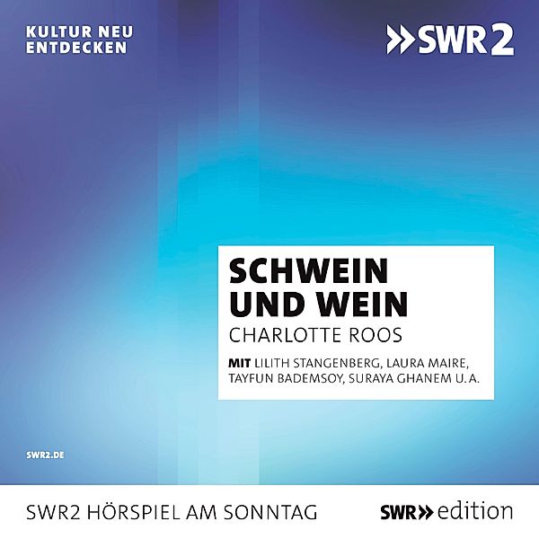 SWR Edition - Schwein und Wein, Charlotte Roos