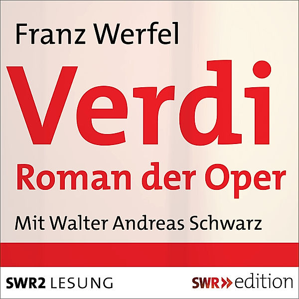 SWR Edition - Verdi, Franz Werfel