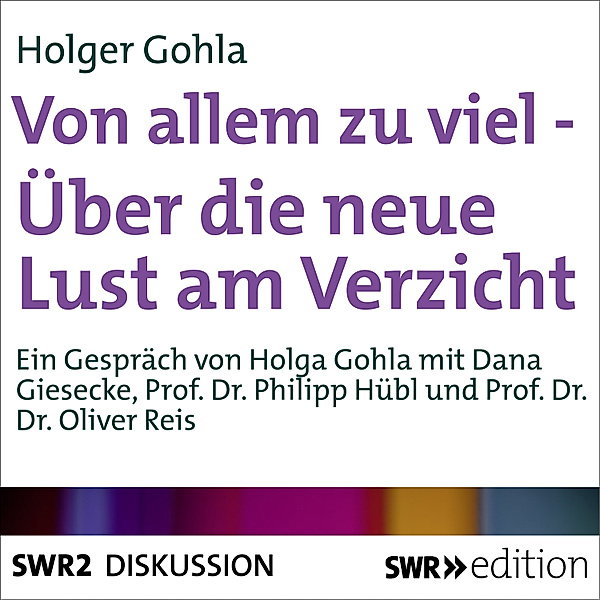 SWR Edition - Von allem zu viel, Holger Gohla