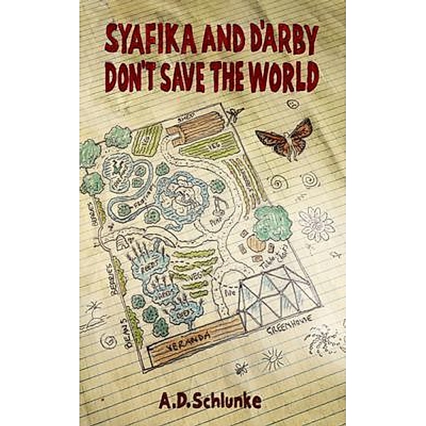Syafika and D'arby don't save the world / Anna Schlunke, A. D. Schlunke