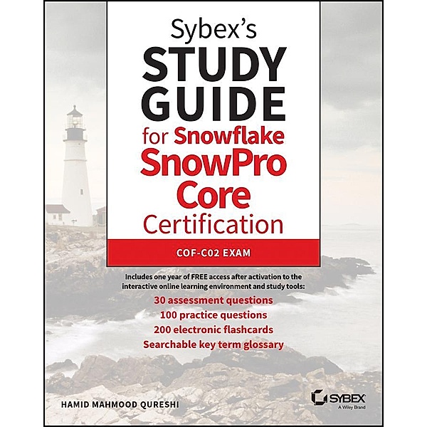 Sybex's Study Guide for Snowflake SnowPro Core Certification, Hamid Mahmood Qureshi
