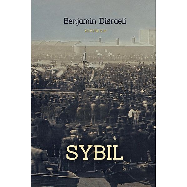 Sybil, Benjamin Disraeli