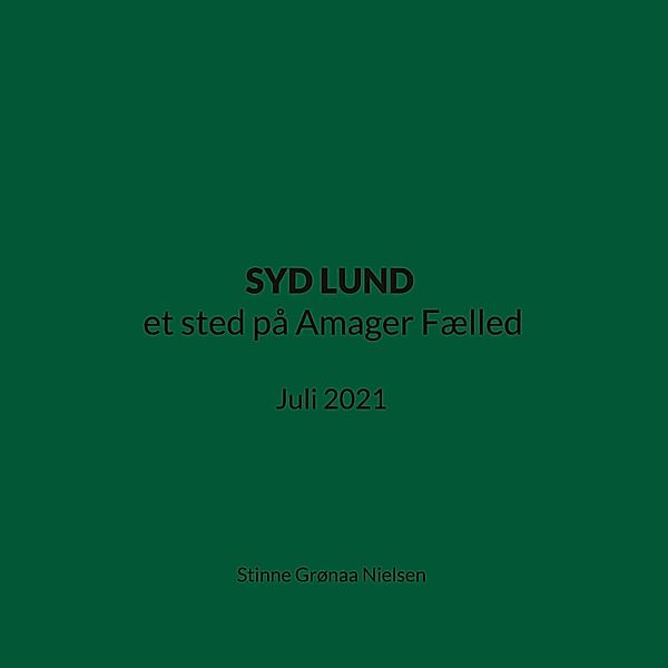 SYD LUND et sted på Amager Fælled / Et sted på Amager Fælled Bd.10, Stinne Grønaa Nielsen