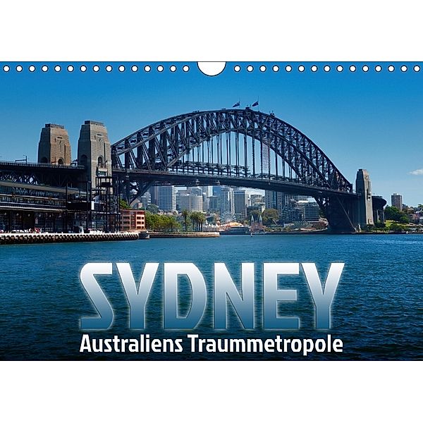 SYDNEY Australiens TraummetropoleCH-Version (Wandkalender 2018 DIN A4 quer), Melanie Viola