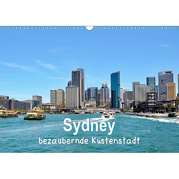 Sydney - bezaubernde Küstenstadt (Wandkalender 2020 DIN A3 quer), Nina Schwarze