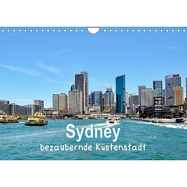 Sydney - bezaubernde Küstenstadt (Wandkalender 2023 DIN A4 quer), Nina Schwarze