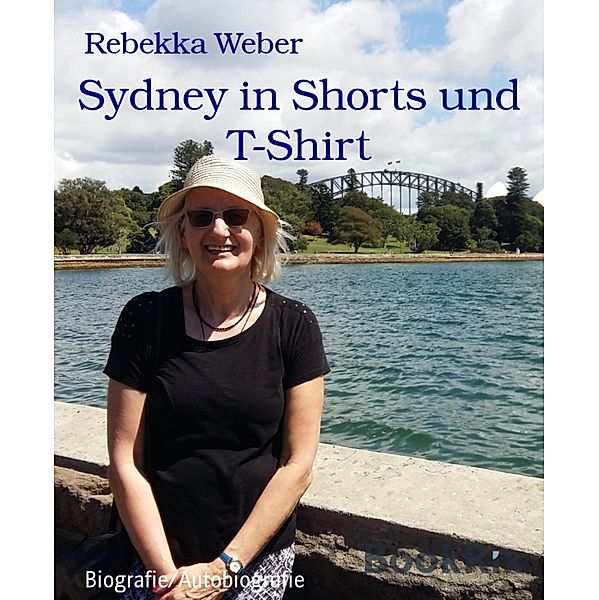 Sydney in Shorts und T-Shirt, Rebekka Weber