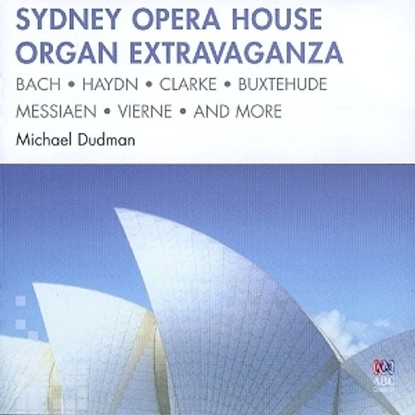 Sydney Opera House Organ Extravaganza, Michael Dudman