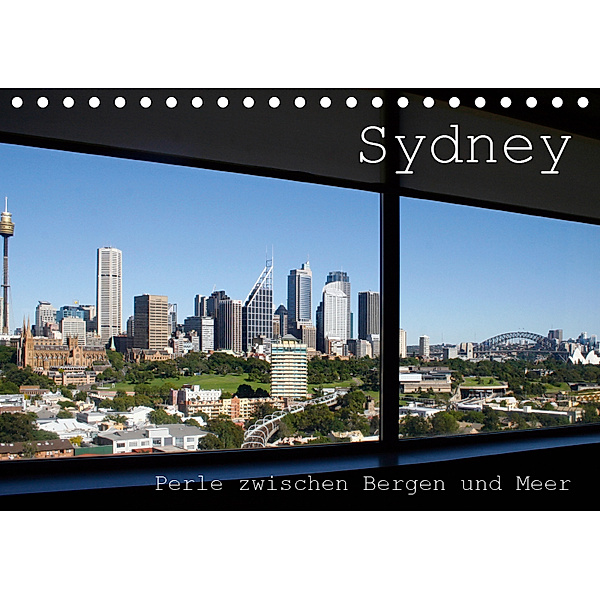 Sydney - Perle zwischen Bergen und Meer (Tischkalender 2019 DIN A5 quer), Silvia Drafz