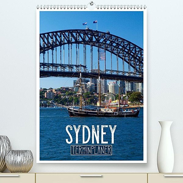 SYDNEY Terminplaner (Premium, hochwertiger DIN A2 Wandkalender 2023, Kunstdruck in Hochglanz), Melanie Viola