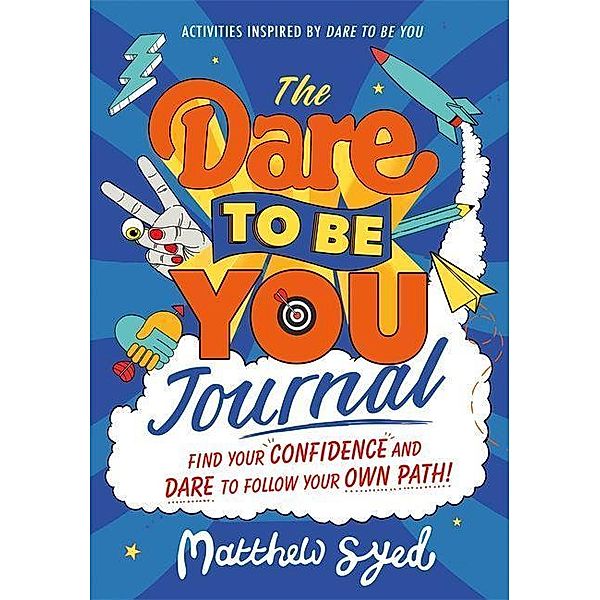 Syed, M: Dare to Be You Journal, Matthew Syed