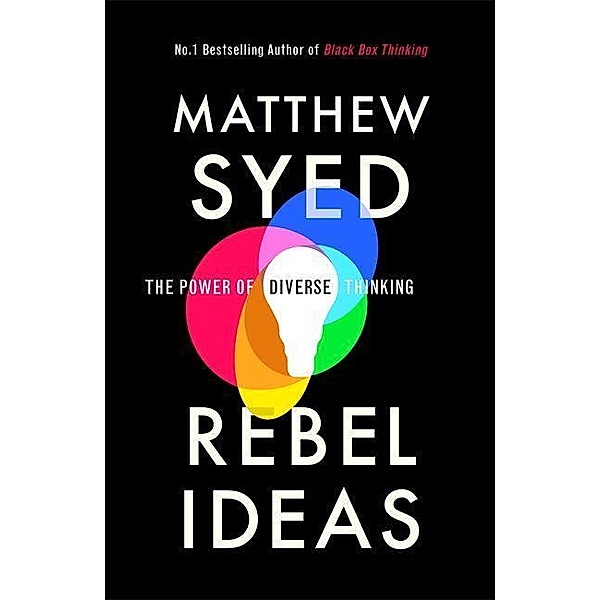 Syed, M: Rebel Ideas, Matthew Syed