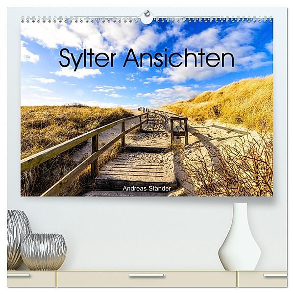 Syler Ansichten (hochwertiger Premium Wandkalender 2025 DIN A2 quer), Kunstdruck in Hochglanz, Calvendo, Andreas Ständer