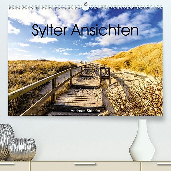 Syler Ansichten (Premium-Kalender 2020 DIN A2 quer), Andreas Ständer