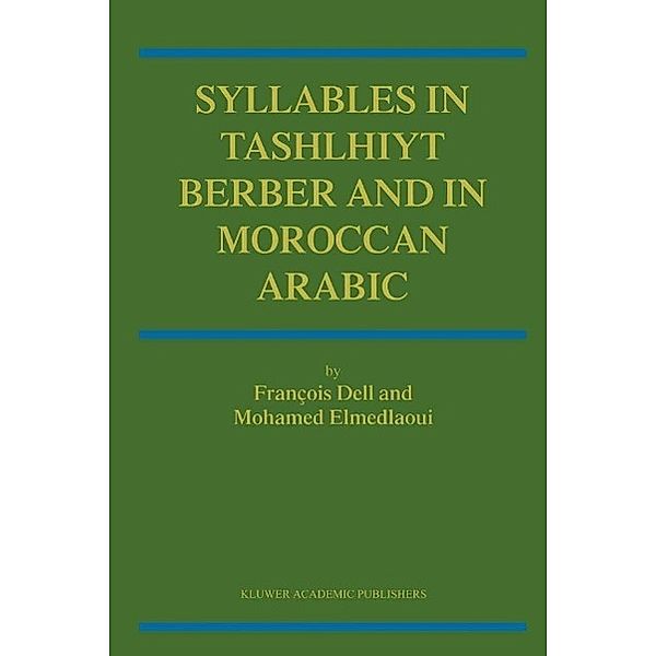 Syllables In Tashlhiyt Berber And In Moroccan Arabic / International Handbooks of Linguistics Bd.2, F. Dell, M. Elmedlaoui