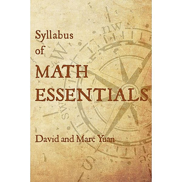 Syllabus of Math Essentials, David Yuan, Marc Yuan