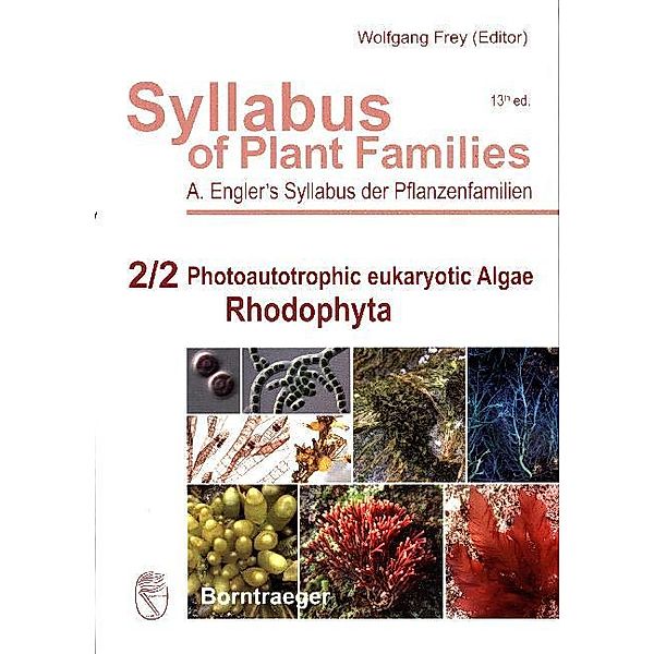 Syllabus of Plant Families / 2/2 / Photoautotrophic eukaryotic Algae - Rhodophyta, Adolf Engler