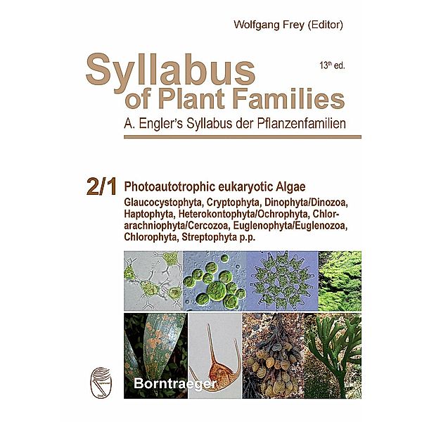 Syllabus of Plant Families - A. Engler's Syllabus der Pflanzenfamilien Part 2/1:                      Photoautotrophic eukaryotic Algae