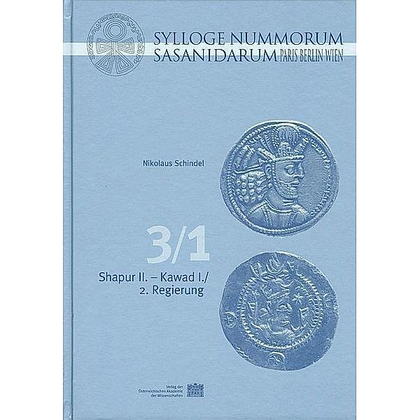 Sylloge Nummorum Sasanidarum. Paris-Berlin-Wien, Nikolaus Schindel