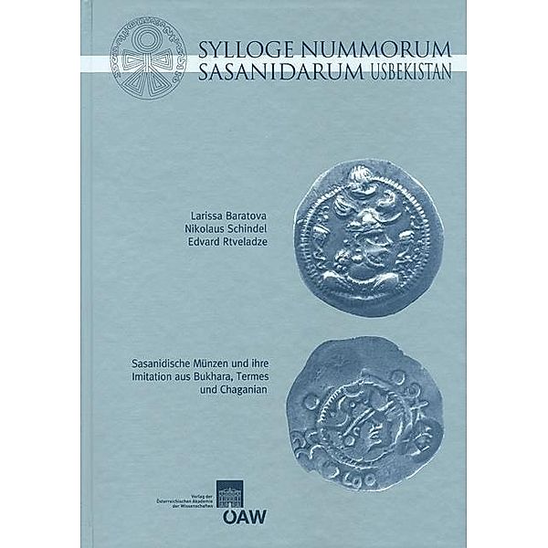Sylloge Nummorum Sasanidarum Usbekistan, Nikolaus Schindel, Larissa Baratova