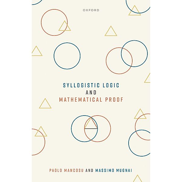 Syllogistic Logic and Mathematical Proof, Paolo Mancosu, Massimo Mugnai