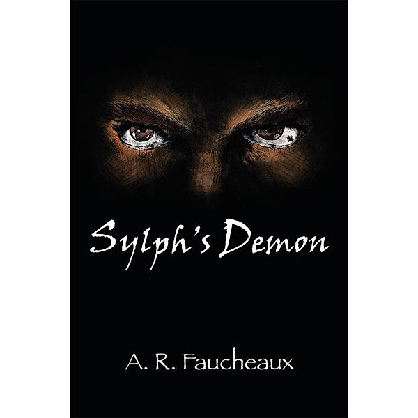 Sylph’S Demon, A. R. Faucheaux