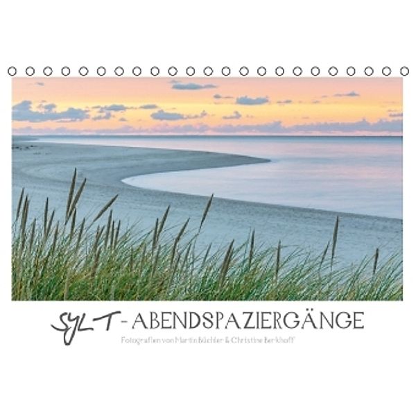 SYLT - Abendspaziergänge (Tischkalender 2016 DIN A5 quer), Martin Büchler und Christine Berkhoff